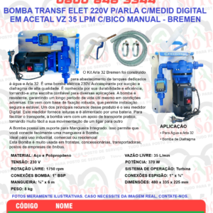 KIT DE ABASTECIMENTO (BOMBA TRANSF) ELETRICA 230V C/MEDIDOR DIGITAL EM ACETAL P/ARLA 35LPM+MANG BICO MANUAL – BREMEN