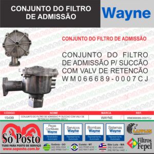 CONJUNTO DO FILTRO DE ADMISSAO P/ SUCCAO COM VALV DE RETENCAO WM066689-0007CJ