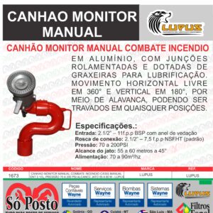 CANHAO MONITOR MANUAL COMBATE INCENDIO C/ESG MANUAL   ENT 2.1/2¿ PRESSÃO 70 A 200 PSI ALCANCE JATO 55 A 60 M - LUPUS
